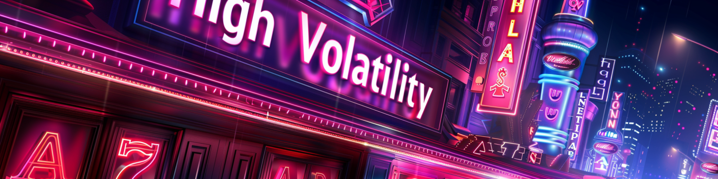 High Volatility Slots