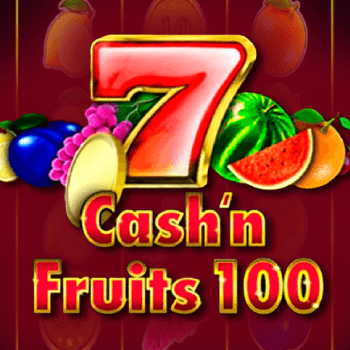 Cash & Fruits 100